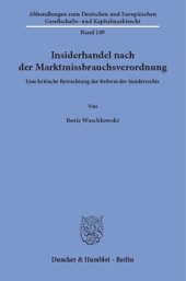 book Insiderhandel nach der Marktmissbrauchsverordnung: Eine kritische Betrachtung der Reform des Insiderrechts