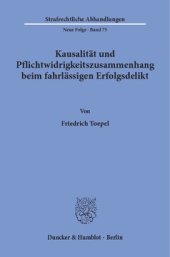 book Kausalität und Pflichtwidrigkeitszusammenhang beim fahrlässigen Erfolgsdelikt