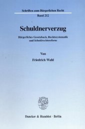 book Schuldnerverzug: Bürgerliches Gesetzbuch, Rechtssystematik und Schuldrechtsreform