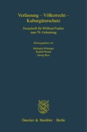 book Verfassung - Völkerrecht - Kulturgüterschutz: Festschrift für Wilfried Fiedler zum 70. Geburtstag