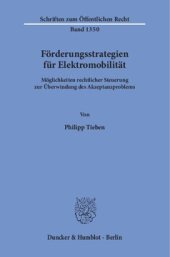 book Förderungsstrategien für Elektromobilität: Möglichkeiten rechtlicher Steuerung zur Überwindung des Akzeptanzproblems