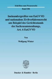 book Ineinandergreifen von EuGVVO und nationalem Zivilverfahrensrecht am Beispiel des Gerichtsstands des Sachzusammenhangs, Art. 6 EuGVVO