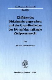 book Einflüsse des Diskriminierungsverbots und der Grundfreiheiten der EG auf das nationale Zivilprozessrecht