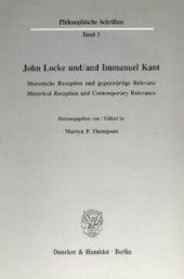 book John Locke und / and Immanuel Kant: Historische Rezeption und gegenwärtige Relevanz / Historical Reception and Contemporary Relevance