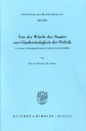 book Von der Würde des Staates zur Glaubwürdigkeit der Politik: Zu einem verfassungsrelevanten Legitimationsverständnis