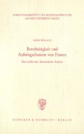 book Berufstätigkeit und Aufstiegschancen von Frauen: Eine (nicht nur) ökonomische Analyse