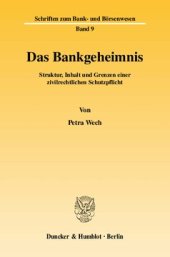 book Das Bankgeheimnis: Struktur, Inhalt und Grenzen einer zivilrechtlichen Schutzpflicht