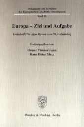 book Europa - Ziel und Aufgabe: Festschrift für Arno Krause zum 70. Geburtstag