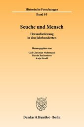 book Seuche und Mensch: Herausforderung in den Jahrhunderten. Ergebnisse der internationalen Tagung vom 29.–31. Oktober 2010 in Rostock