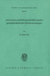 book Interventions- und haftungsrechtliche Aspekte grenzüberschreitender Rundfunksendungen