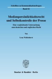 book Medienpersönlichkeitsrecht und Selbstkontrolle der Presse: Eine vergleichende Untersuchung zum deutschen und englischen Recht