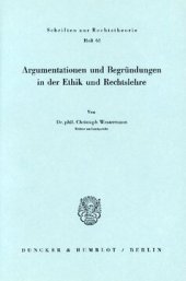 book Argumentationen und Begründungen in der Ethik und Rechtslehre