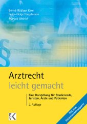 book Arztrecht – leicht gemacht: Eine Darstellung für Studierende, Juristen, Ärzte und Patienten. Mit dem Patientenrechtegesetz