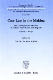 book Case Law in the Making: The Techniques and Methods of Judicial Records and Law Reports. Vol. 1: Essays