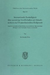 book Internationale Zuständigkeit über auswärtige Gesellschaften mit Inlandstöchtern im US-amerikanischen Zivilprozeß: Zugleich ein Abriß der Entwicklung von »jurisdiction« über auswärtige Beklagte in den Vereinigten Staaten von Amerika