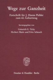 book Wege zur Ganzheit: Festschrift für J. Hanns Pichler zum 60. Geburtstag