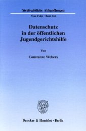 book Datenschutz in der öffentlichen Jugendgerichtshilfe: Die öffentliche Jugendgerichtshilfe im Spannungsfeld zwischen dem Recht der Gerichte und Behörden auf Information und dem Grundrecht des beschuldigten Jugendlichen bzw. Heranwachsenden auf informationel