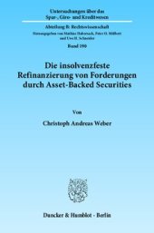 book Die insolvenzfeste Refinanzierung von Forderungen durch Asset-Backed Securities: Eine Untersuchung der Grundlagen der True Sale-Verbriefung