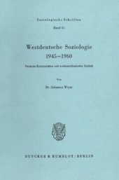 book Westdeutsche Soziologie 1945–1960: Deutsche Kontinuitäten und nordamerikanischer Einfluß