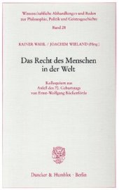 book Das Recht des Menschen in der Welt: Kolloquium aus Anlaß des 70. Geburtstags von Ernst-Wolfgang Böckenförde