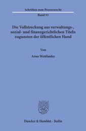 book Die Vollstreckung aus verwaltungs-, sozial- und finanzgerichtlichen Titeln zugunsten der öffentlichen Hand