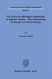 book Das System der abhängigen Schöpfungen im digitalen Zeitalter – Eine Untersuchung am Beispiel von Internet-Memen