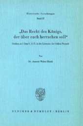 book Das Recht des Königs, der über euch herrschen soll: Studien zu 1 Sam 8, 11 ff. in der Literatur der frühen Neuzeit