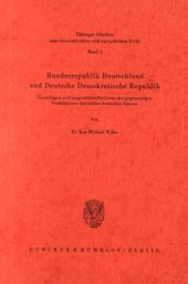 book Bundesrepublik Deutschland und Deutsche Demokratische Republik: Grundlagen und ausgewählte Probleme des gegenseitigen Verhältnisses der beiden deutschen Staaten