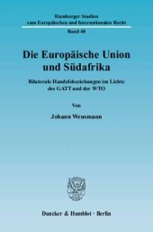 book Die Europäische Union und Südafrika: Bilaterale Handelsbeziehungen im Lichte des GATT und der WTO