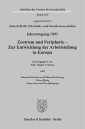 book Zentrum und Peripherie - Zur Entwicklung der Arbeitsteilung in Europa: Johann-Heinrich-von-Thünen-Vorlesung: Heinz König: Innovation und Beschäftigung. Jahrestagung des Vereins für Socialpolitik, Gesellschaft für Wirtschafts- und Sozialwissenschaften, in 