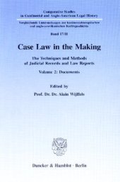 book Case Law in the Making: The Techniques and Methods of Judicial Records and Law Reports. Vol. 2: Documents