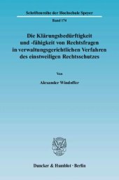 book Die Klärungsbedürftigkeit und -fähigkeit von Rechtsfragen in verwaltungsgerichtlichen Verfahren des einstweiligen Rechtsschutzes