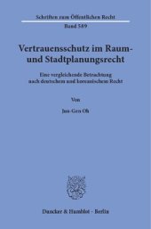 book Vertrauensschutz im Raum- und Stadtplanungsrecht: Eine vergleichende Betrachtung nach deutschem und koreanischem Recht