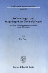 book Aufwendungen und Vergütungen des Nachlaßpflegers: Zugriff des Nachlaßpflegers auf den Nachlaß zwecks Befriedigung