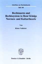 book Rechtsnorm und Rechtssystem in René Königs Normen- und Kulturtheorie