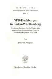 book NPD-Hochburgen in Baden-Württemberg: Erklärungsfaktoren für die Wahlerfolge einer rechtsextremistischen Partei in ländlichen Regionen 1972-1994