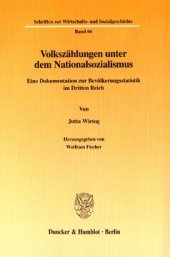 book Volkszählungen unter dem Nationalsozialismus: Eine Dokumentation zur Bevölkerungsstatistik im Dritten Reich. Hrsg. von Wolfram Fischer