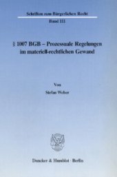 book § 1007 BGB - Prozessuale Regelungen im materiell-rechtlichen Gewand