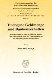 book Endogene Geldmenge und Bankenverhalten: Eine theoretische und empirische Studie zur Mikrofundierung des Geldangebots in der Bundesrepublik Deutschland