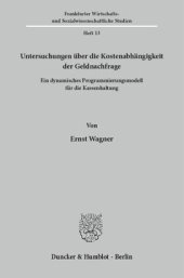 book Untersuchungen über die Kostenabhängigkeit der Geldnachfrage: Ein dynamisches Programmierungsmodell für die Kassenhaltung