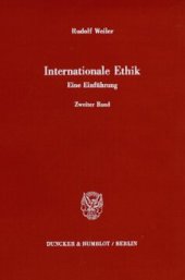 book Internationale Ethik. Eine Einführung: Zweiter Band: Fragen der internationalen sittlichen Ordnung. Friede in Freiheit und Gerechtigkeit