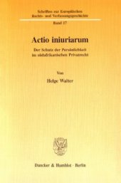 book Actio iniuriarum: Der Schutz der Persönlichkeit im südafrikanischen Privatrecht