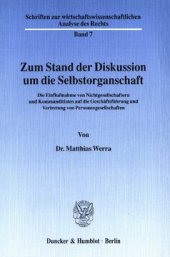 book Zum Stand der Diskussion um die Selbstorganschaft: Die Einflußnahme von Nichtgesellschaftern und Kommanditisten auf die Geschäftsführung und Vertretung von Personengesellschaften