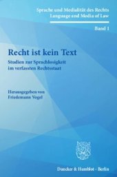 book Recht ist kein Text: Studien zur Sprachlosigkeit im verfassten Rechtsstaat. Mit einem Vorwort von Friedrich Müller