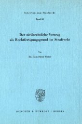 book Der zivilrechtliche Vertrag als Rechtfertigungsgrund im Strafrecht