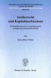 book Insiderrecht und Kapitalmarktschutz: Haftungstheorien im U.S.-amerikanischen, europäischen und deutschen Recht