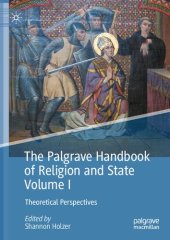 book The Palgrave Handbook of Religion and State, Volume I: Theoretical Perspectives