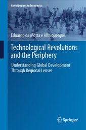 book Technological Revolutions and the Periphery: Understanding Global Development Through Regional Lenses