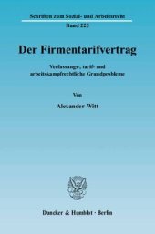 book Der Firmentarifvertrag: Verfassungs-, tarif- und arbeitskampfrechtliche Grundprobleme