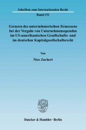 book Grenzen des unternehmerischen Ermessens bei der Vergabe von Unternehmensspenden im US-amerikanischen Gesellschafts- und im deutschen Kapitalgesellschaftsrecht